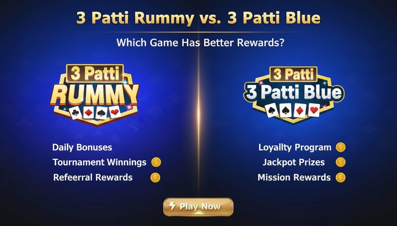 3 Patti Rummy vs. 3 Patti Blue | Which Game Has Better Rewards? 3 Patti Rummy vs. 3 Patti Blue | Which Game Has Better Rewards?